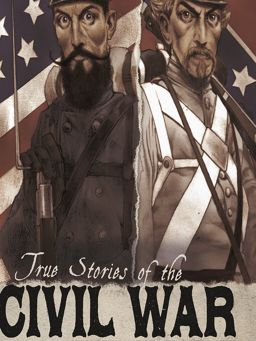Title details for True Stories of the Civil War by Nel Yomtov - Wait list